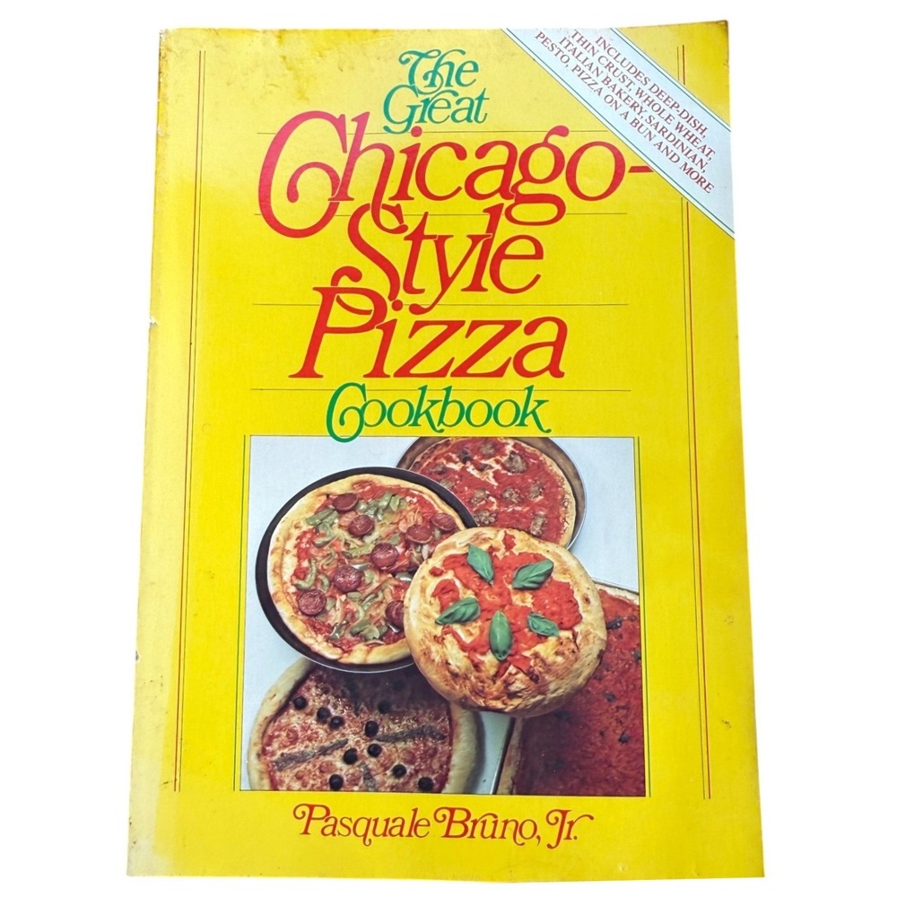 The Great Chicago Style Pizza Cookbook Pasquale Bruno Jr 1983 Vintage Deep Dish